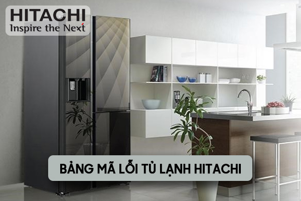 bảng mã lỗi tủ lạnh hitachi