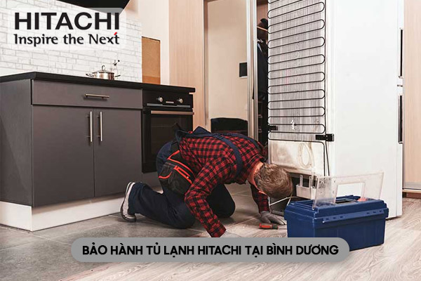 bảo hành tủ lạnh Hitachi tại Bình Dương