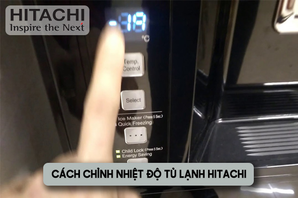 cách chỉnh nhiệt độ tủ lạnh Hitachi