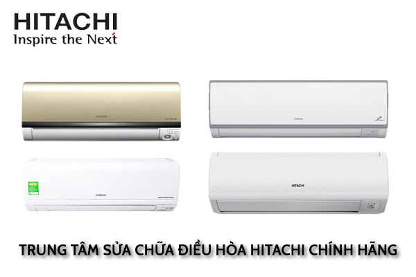 Trung tâm sửa chữa điều hoà Hitachi chính hãng