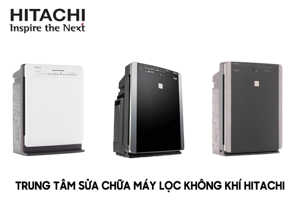 trung-tam-sua-chua-may-loc-khong-khi-hitachi-chinh-hang trung tâm sửa chữa máy lọc không khí Hitachi chính hãng