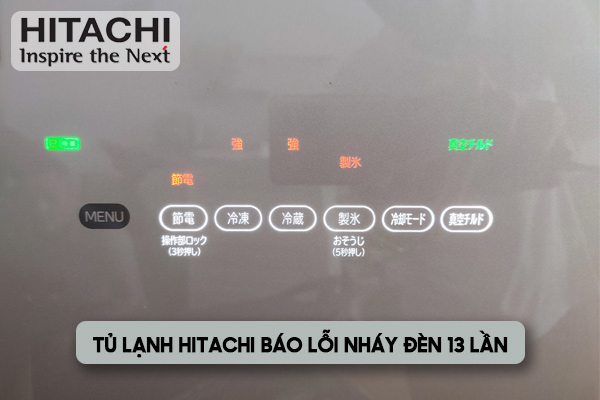 tủ lạnh Hitachi báo lỗi nháy đèn 13 lần